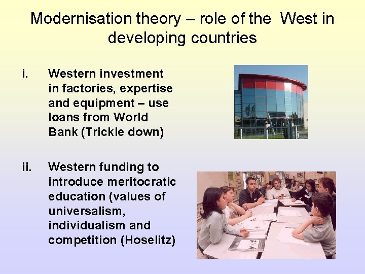 Modernisation theory – role of the West in developing countries i. Western investment in Modernisation theory – role of the West in developing countries i. Western investment in