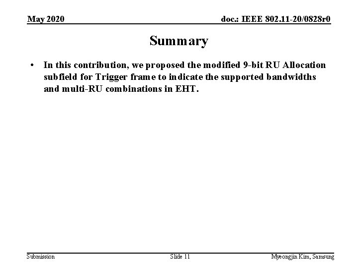 May 2020 doc. : IEEE 802. 11 -20/0828 r 0 Summary • In this