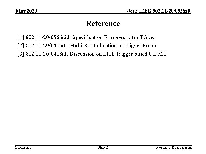 May 2020 doc. : IEEE 802. 11 -20/0828 r 0 Reference [1] 802. 11