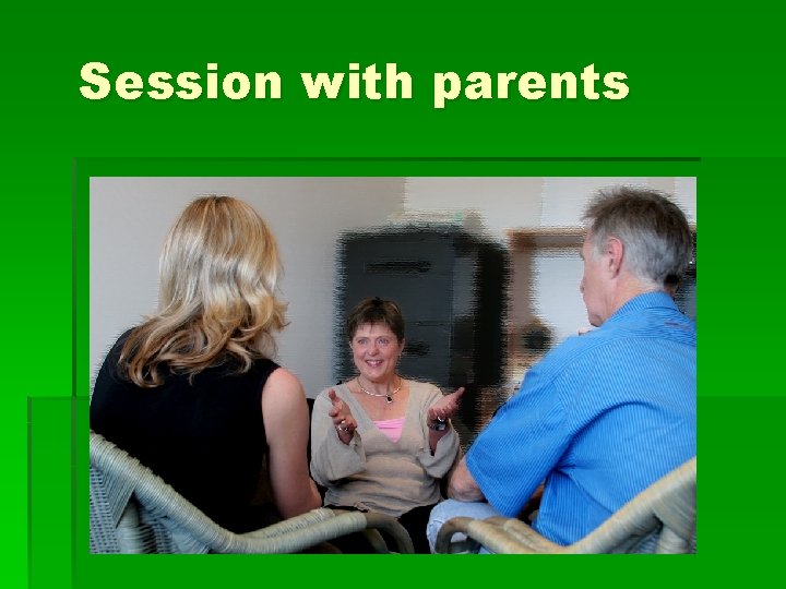 Session with parents 