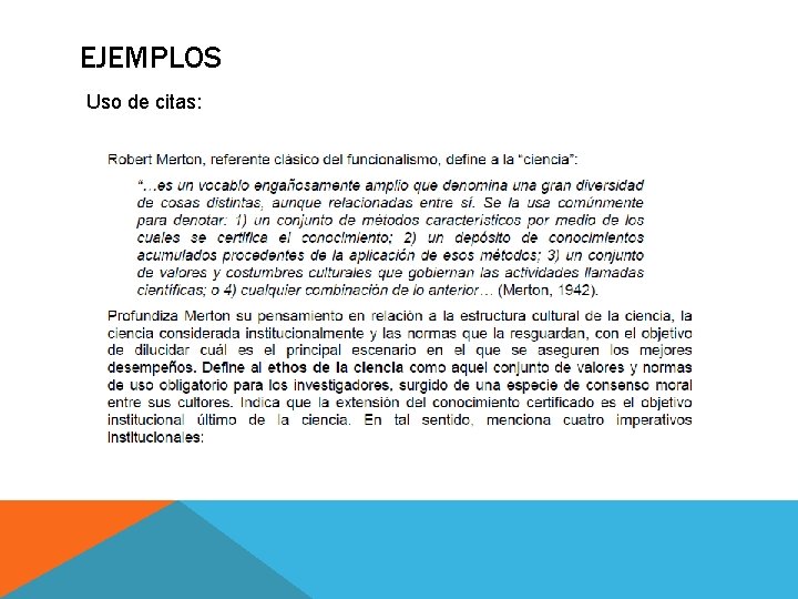EJEMPLOS Uso de citas: EJEMPLOS Uso de citas: