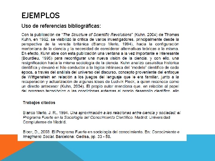EJEMPLOS Uso de referencias bibliográficas: EJEMPLOS Uso de referencias bibliográficas: