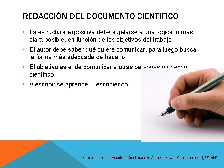 REDACCIÓN DEL DOCUMENTO CIENTÍFICO • La estructura expositiva debe sujetarse a una lógica lo REDACCIÓN DEL DOCUMENTO CIENTÍFICO • La estructura expositiva debe sujetarse a una lógica lo