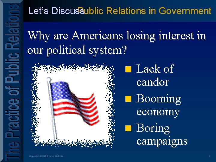 Let’s Discuss Public Relations in Government Why are Americans losing interest in our political