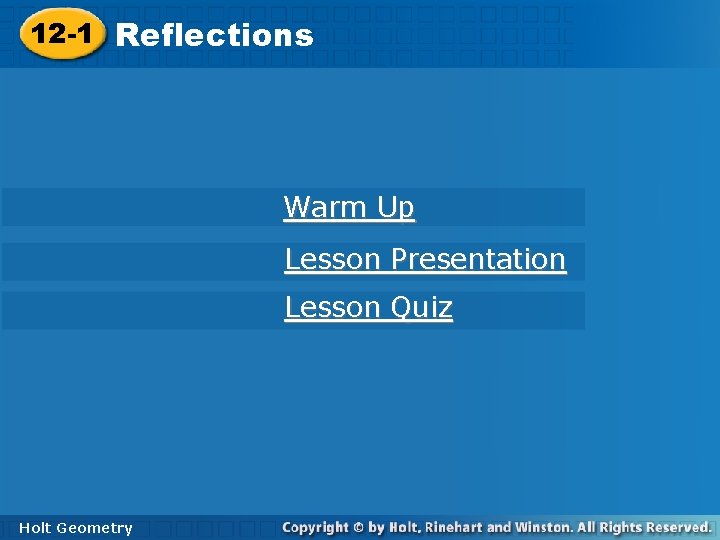 12 -1 Reflections Warm Up Lesson Presentation Lesson Quiz Holt Geometry 