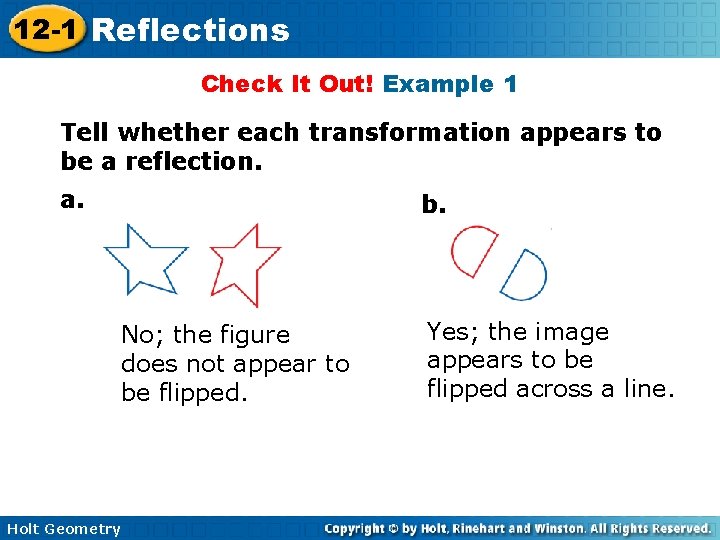 12 -1 Reflections Check It Out! Example 1 Tell whether each transformation appears to