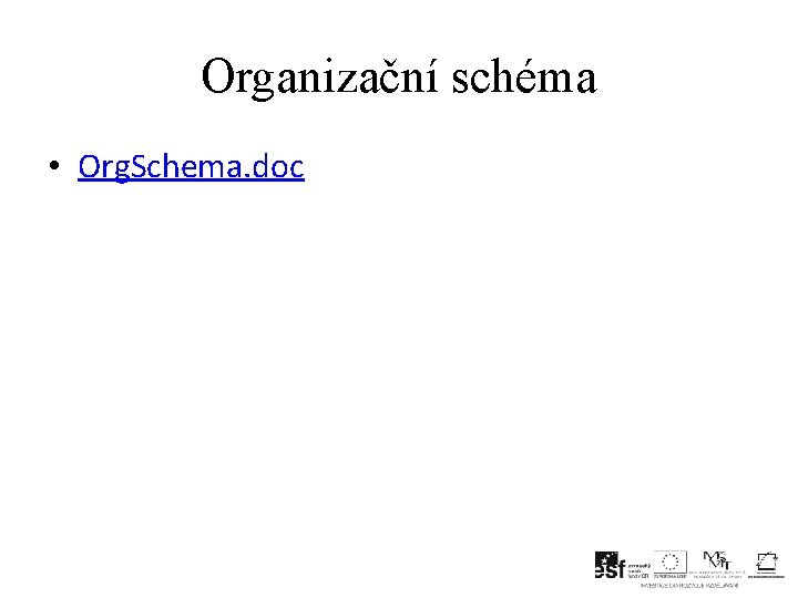 Organizační schéma • Org. Schema. doc 