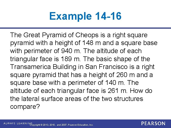 Example 14 -16 The Great Pyramid of Cheops is a right square pyramid with Example 14 -16 The Great Pyramid of Cheops is a right square pyramid with