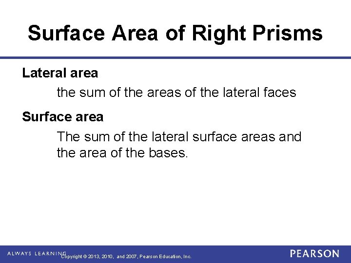 Surface Area of Right Prisms Lateral area the sum of the areas of the Surface Area of Right Prisms Lateral area the sum of the areas of the