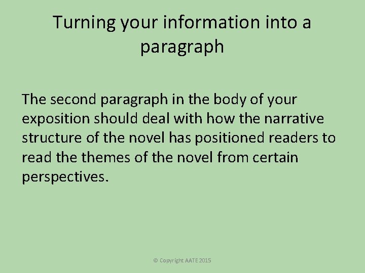 Turning your information into a paragraph The second paragraph in the body of your Turning your information into a paragraph The second paragraph in the body of your