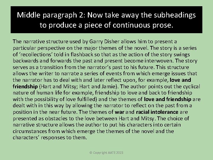 Middle paragraph 2: Now take away the subheadings to produce a piece of continuous Middle paragraph 2: Now take away the subheadings to produce a piece of continuous