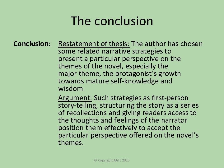 The conclusion Conclusion: Restatement of thesis: The author has chosen some related narrative strategies The conclusion Conclusion: Restatement of thesis: The author has chosen some related narrative strategies