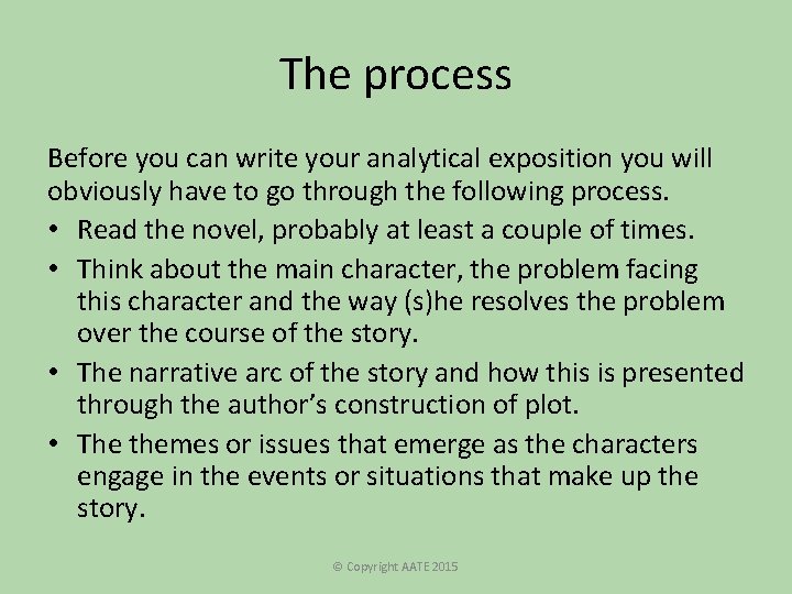 The process Before you can write your analytical exposition you will obviously have to The process Before you can write your analytical exposition you will obviously have to