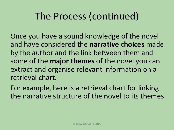 The Process (continued) Once you have a sound knowledge of the novel and have The Process (continued) Once you have a sound knowledge of the novel and have
