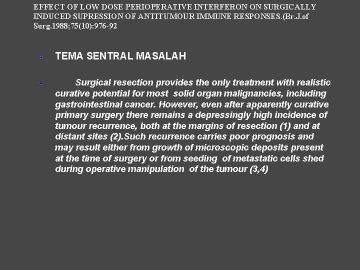 EFFECT OF LOW DOSE PERIOPERATIVE INTERFERON ON SURGICALLY INDUCED SUPRESSION OF ANTITUMOUR IMMUNE RESPONSES.