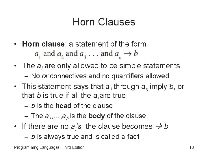 Horn Clauses • Horn clause: a statement of the form • The ai are