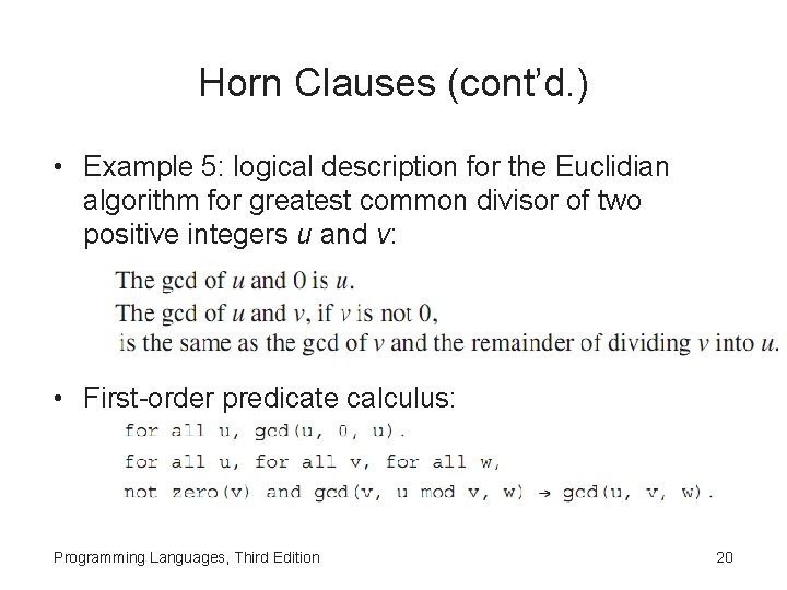 Horn Clauses (cont’d. ) • Example 5: logical description for the Euclidian algorithm for