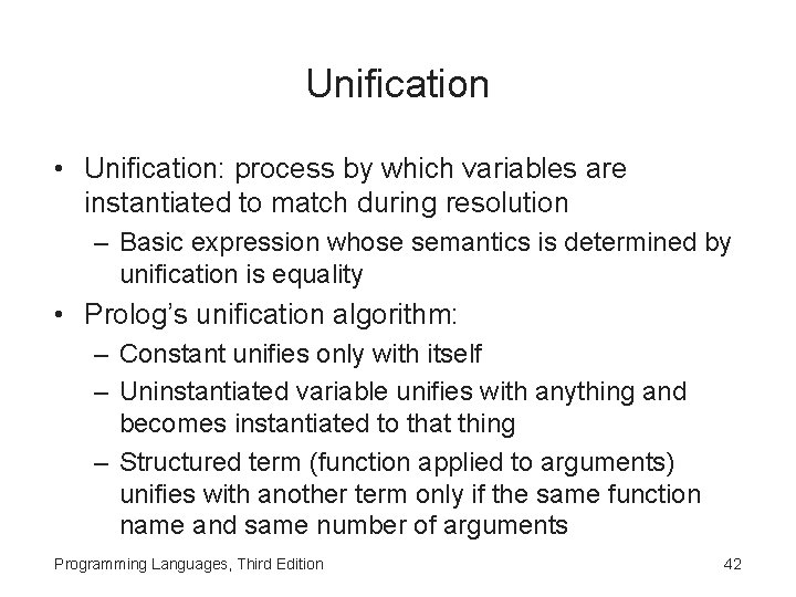 Unification • Unification: process by which variables are instantiated to match during resolution –