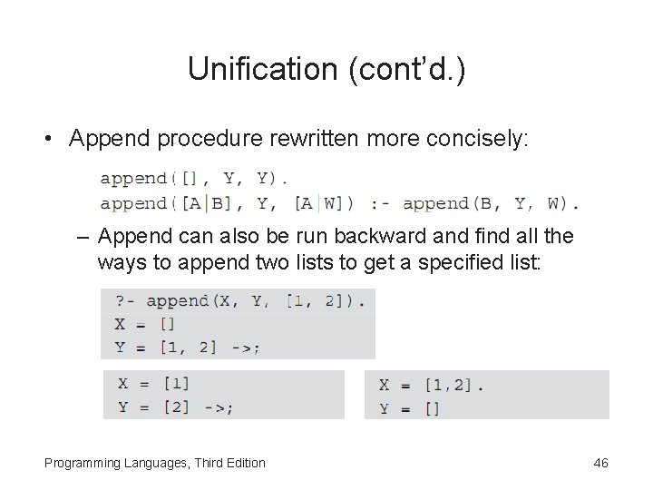 Unification (cont’d. ) • Append procedure rewritten more concisely: – Append can also be