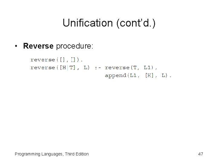 Unification (cont’d. ) • Reverse procedure: Programming Languages, Third Edition 47 