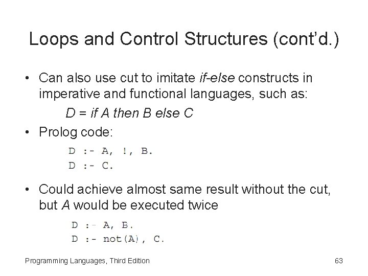 Loops and Control Structures (cont’d. ) • Can also use cut to imitate if-else