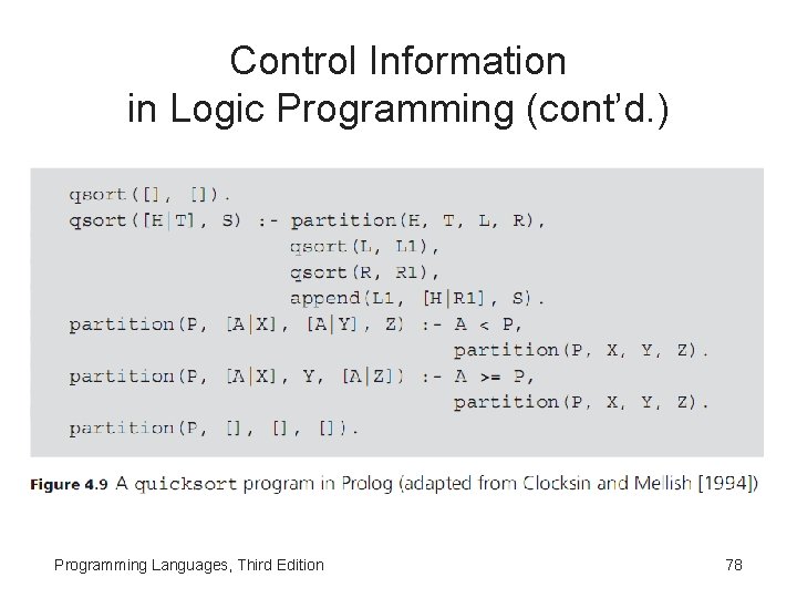 Control Information in Logic Programming (cont’d. ) Programming Languages, Third Edition 78 