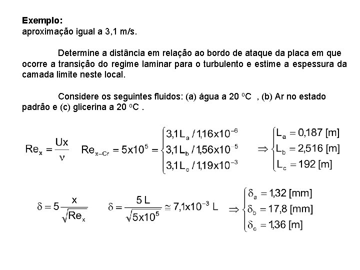 Exemplo: aproximação igual a 3, 1 m/s. Determine a distância em relação ao bordo