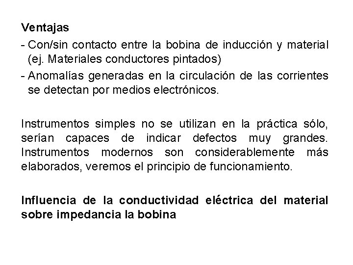 Ventajas - Con/sin contacto entre la bobina de inducción y material (ej. Materiales conductores