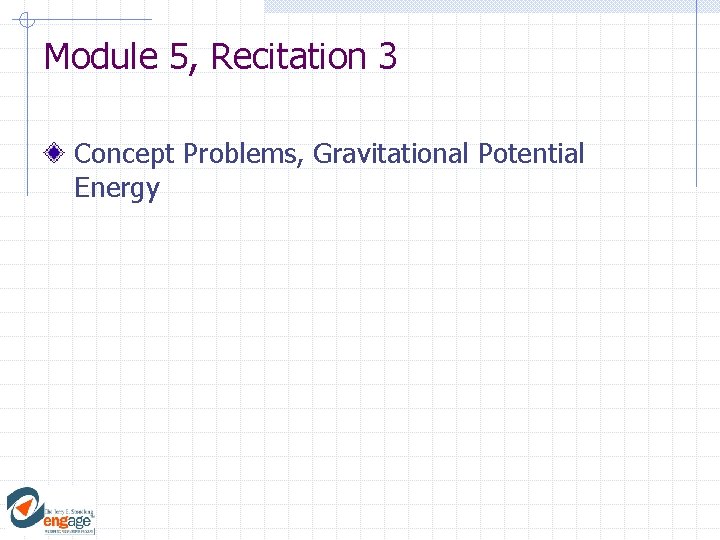 Module 5, Recitation 3 Concept Problems, Gravitational Potential Energy 