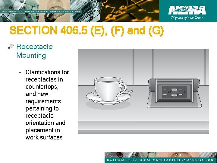 75 years of excellence SECTION 406. 5 (E), (F) and (G) Receptacle Mounting –