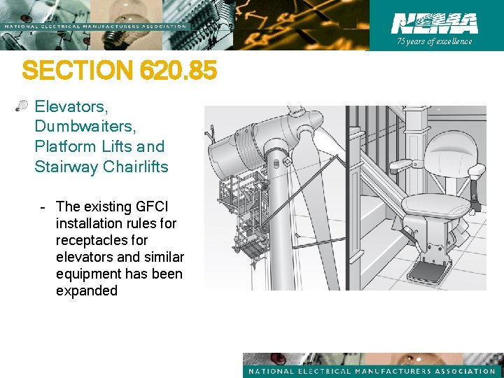 75 years of excellence SECTION 620. 85 Elevators, Dumbwaiters, Platform Lifts and Stairway Chairlifts