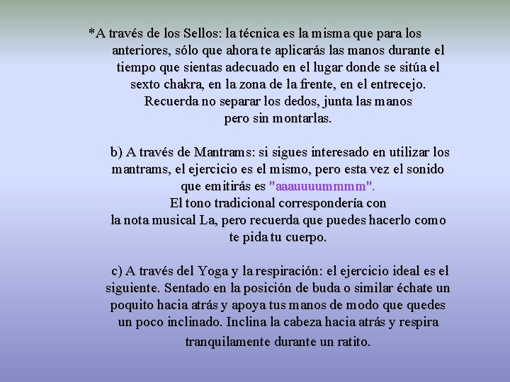 *A través de los Sellos: la técnica es la misma que para los anteriores,