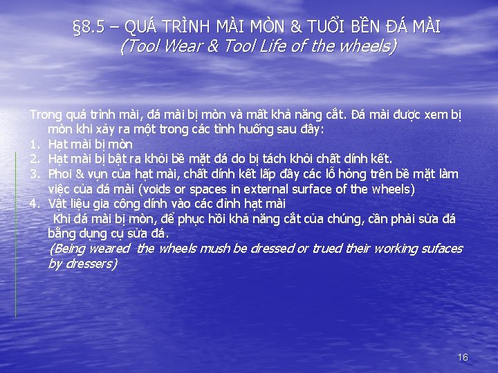 § 8. 5 – QUÁ TRÌNH MÀI MÒN & TUỔI BỀN ĐÁ MÀI (Tool