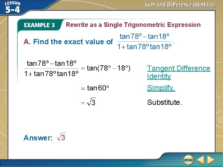 Rewrite as a Single Trigonometric Expression A. Find the exact value of Tangent Difference