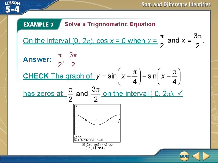 Solve a Trigonometric Equation On the interval [0, 2π), cos x = 0 when