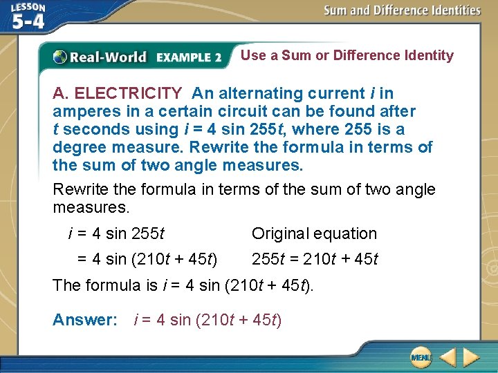 Use a Sum or Difference Identity A. ELECTRICITY An alternating current i in amperes