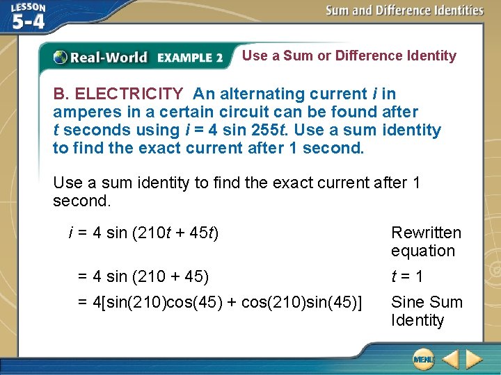 Use a Sum or Difference Identity B. ELECTRICITY An alternating current i in amperes