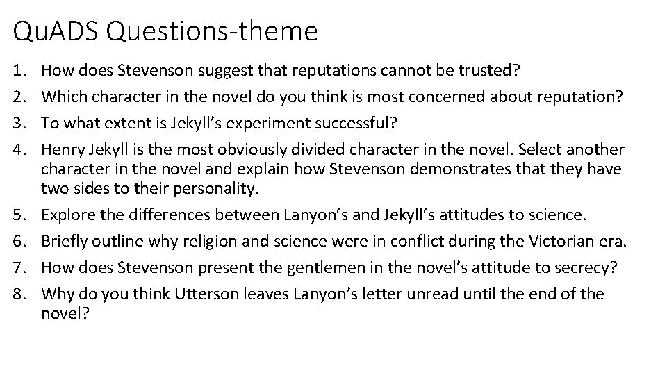 Qu. ADS Questions-theme 1. 2. 3. 4. 5. 6. 7. 8. How does Stevenson