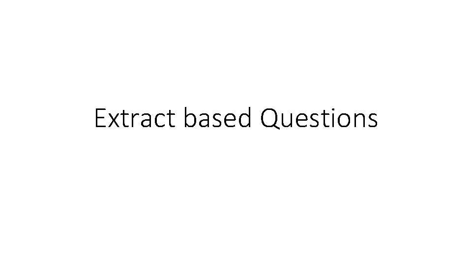 Extract based Questions 