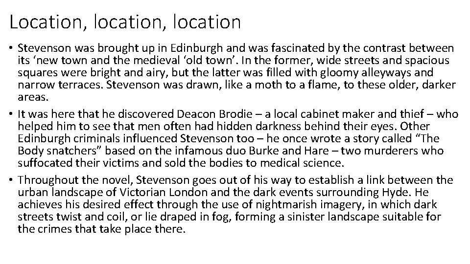 Location, location • Stevenson was brought up in Edinburgh and was fascinated by the