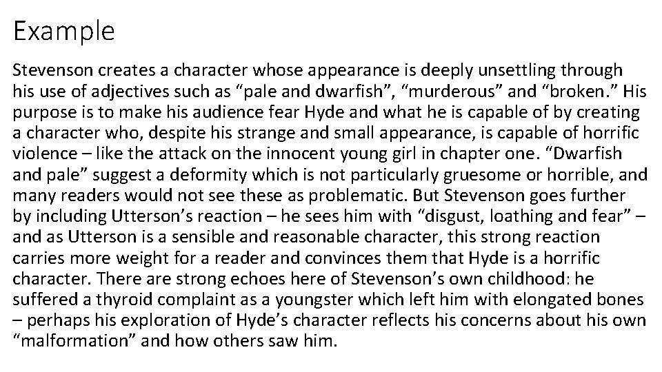 Example Stevenson creates a character whose appearance is deeply unsettling through his use of