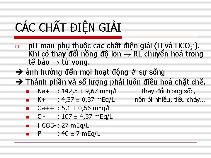 CÁC CHẤT ĐIỆN GIẢI p. H máu phụ thuộc các chất điện giải (H