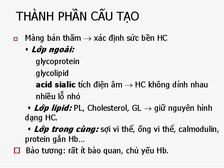 THÀNH PHẦN CẤU TẠO Màng bán thấm xác định sức bền HC Lớp ngoài: