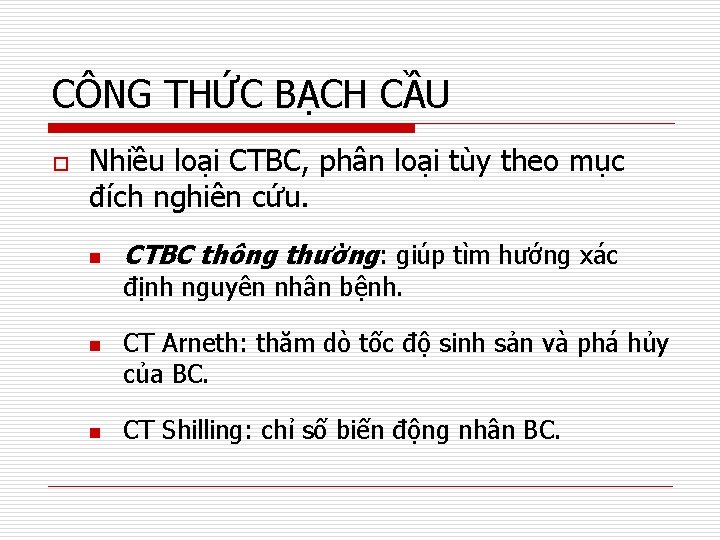 CÔNG THỨC BẠCH CẦU o Nhiều loại CTBC, phân loại tùy theo mục đích