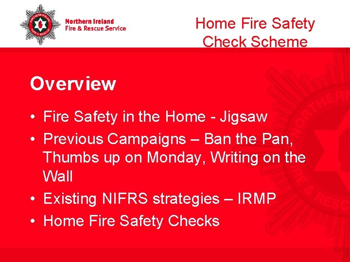 Home Fire Safety Check Scheme Overview • Fire Safety in the Home - Jigsaw