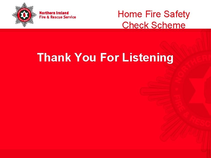 Home Fire Safety Check Scheme Thank You For Listening 