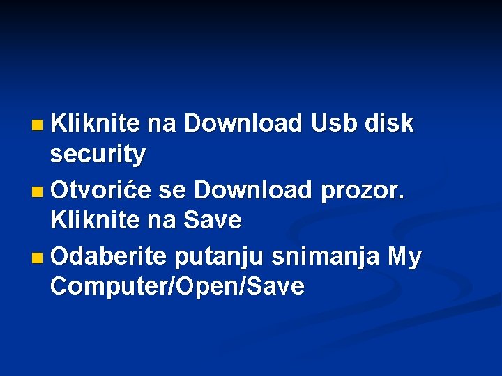 n Kliknite na Download Usb disk security n Otvoriće se Download prozor. Kliknite na