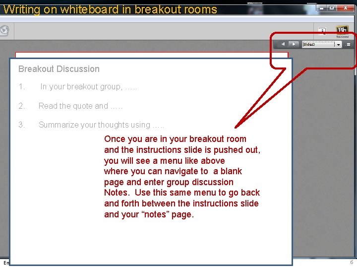 Writing on whiteboard in breakout rooms Breakout Discussion 1. In your breakout group, ….