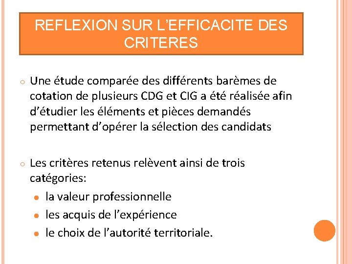 REFLEXION SUR L’EFFICACITE DES CRITERES ○ Une étude comparée des différents barèmes de cotation