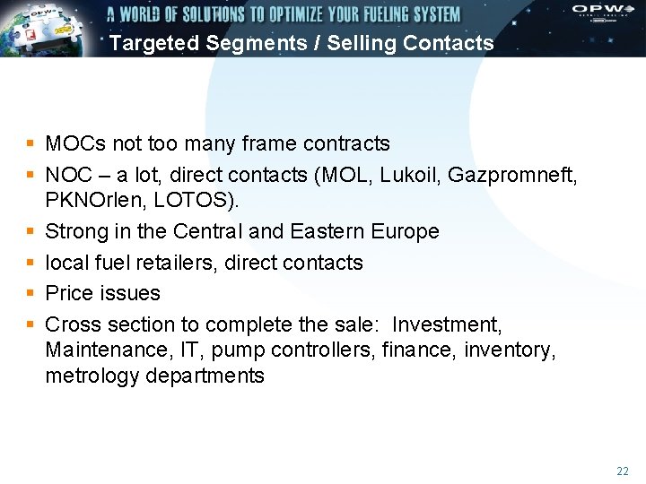 Targeted Segments / Selling Contacts § MOCs not too many frame contracts § NOC
